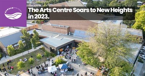 The Arts Centre Soars to New Heights in 2023.jpg